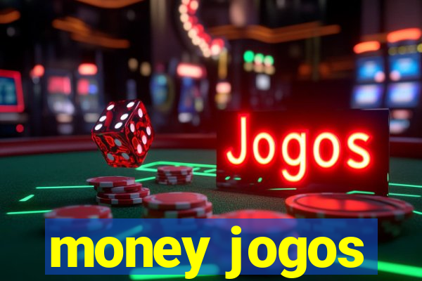 money jogos