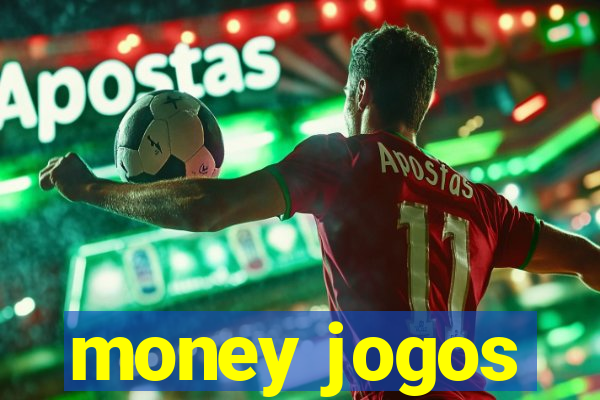 money jogos