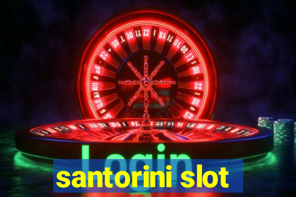 santorini slot