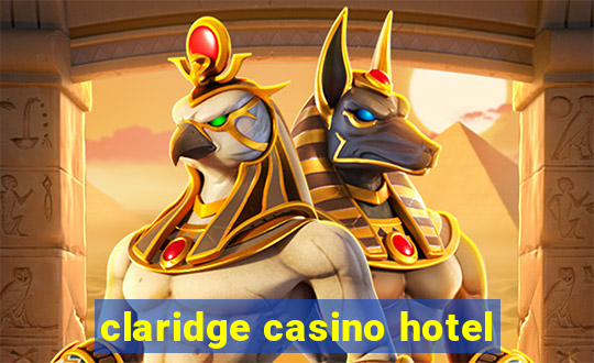 claridge casino hotel