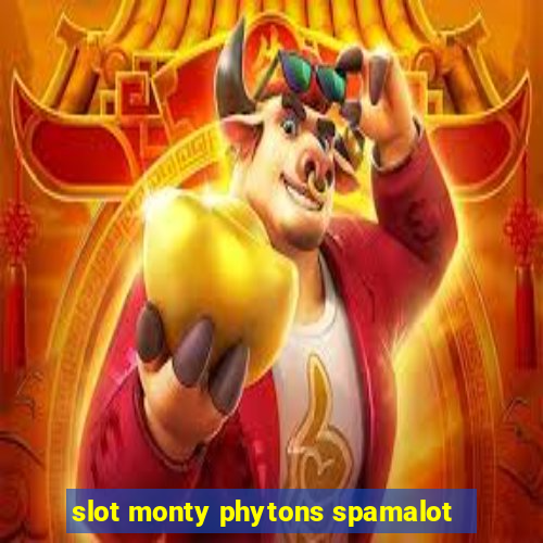 slot monty phytons spamalot