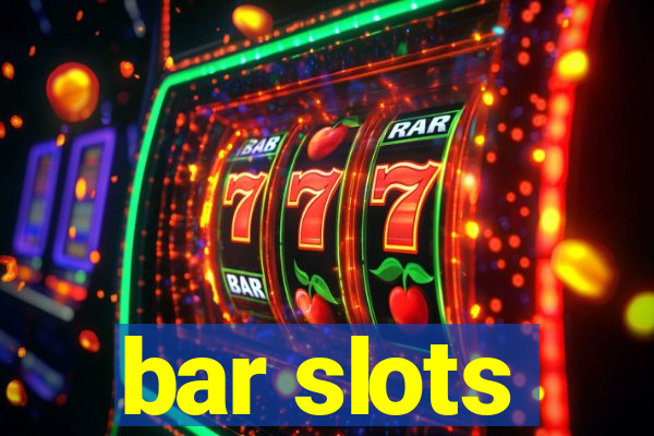 bar slots