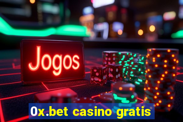 0x.bet casino gratis