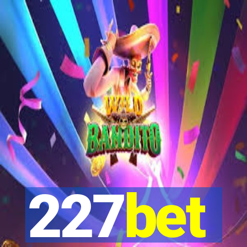 227bet