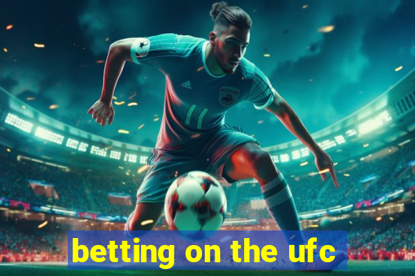 betting on the ufc