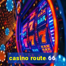 casino route 66