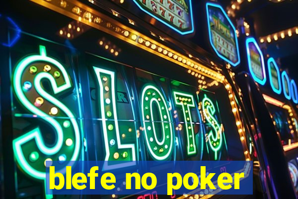 blefe no poker