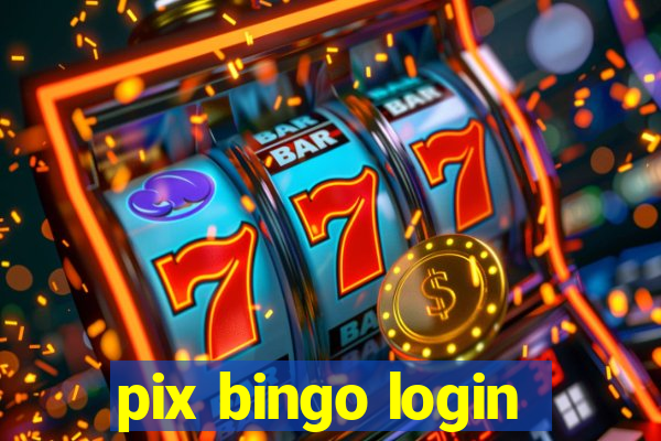 pix bingo login