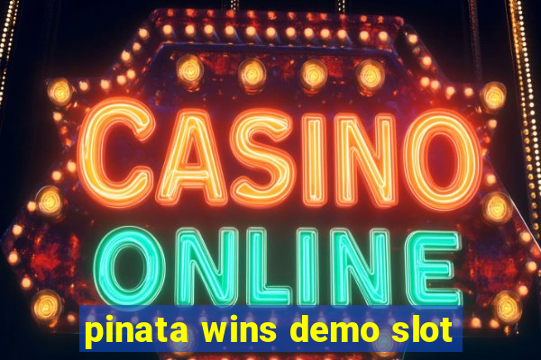 pinata wins demo slot