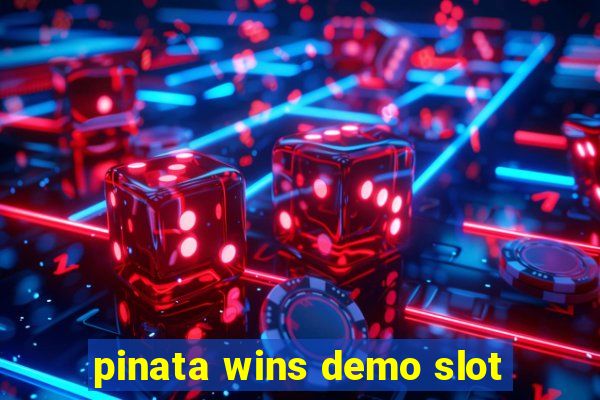 pinata wins demo slot