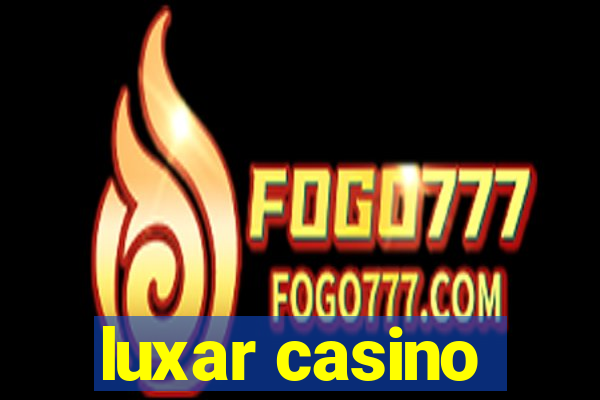 luxar casino