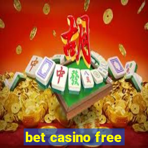 bet casino free