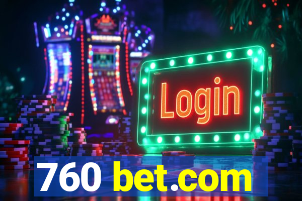 760 bet.com