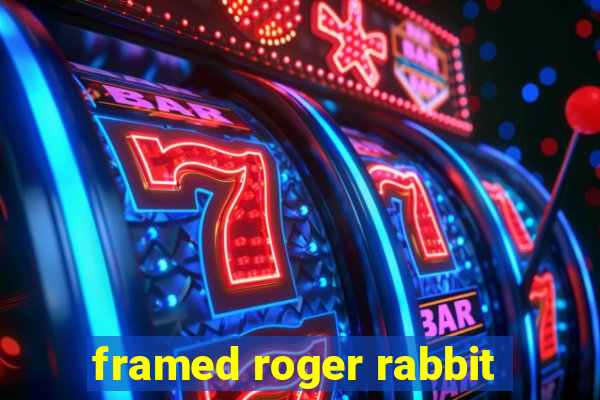 framed roger rabbit