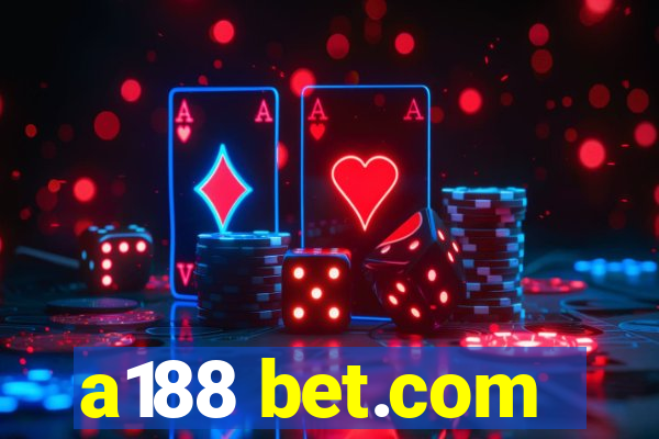 a188 bet.com