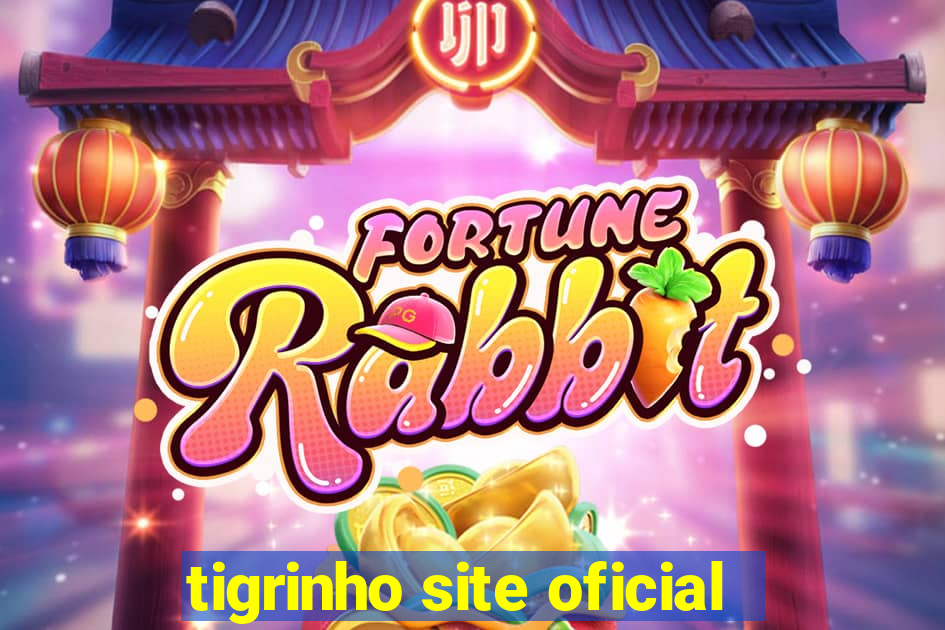 tigrinho site oficial