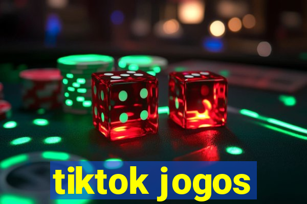 tiktok jogos