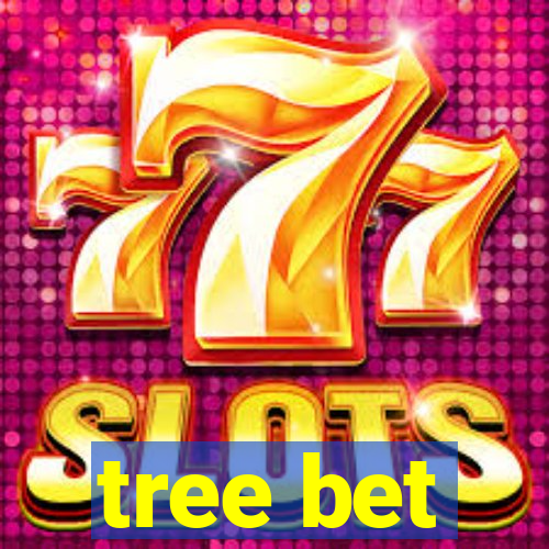 tree bet