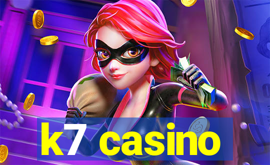 k7 casino