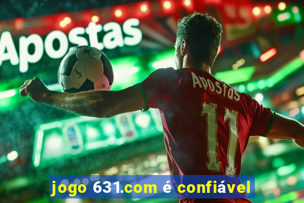 jogo 631.com é confiável