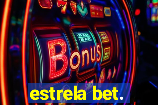 estrela bet.