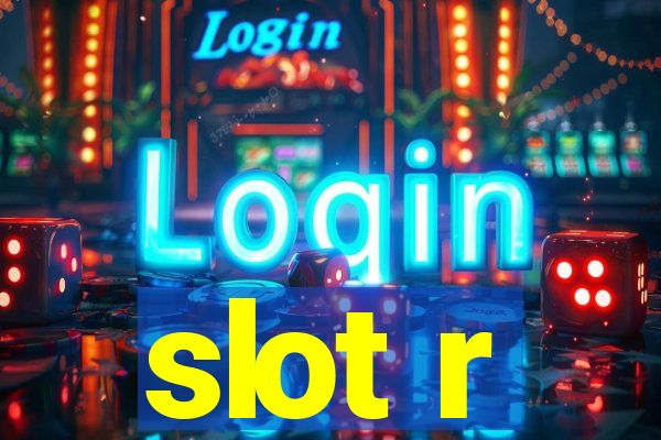 slot r