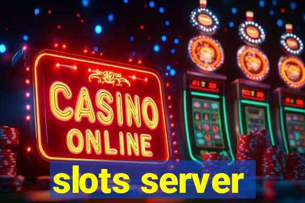 slots server