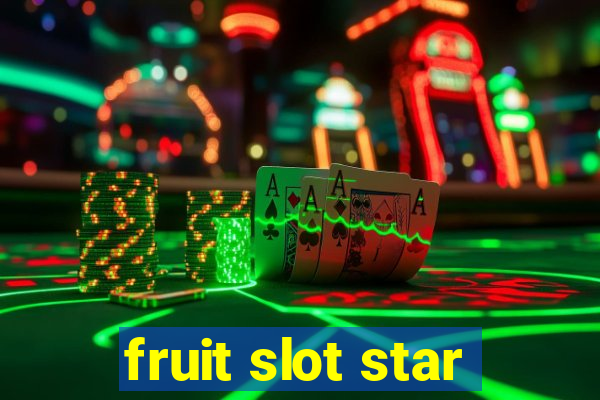 fruit slot star