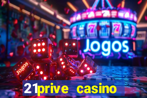 21prive casino welcome bonus