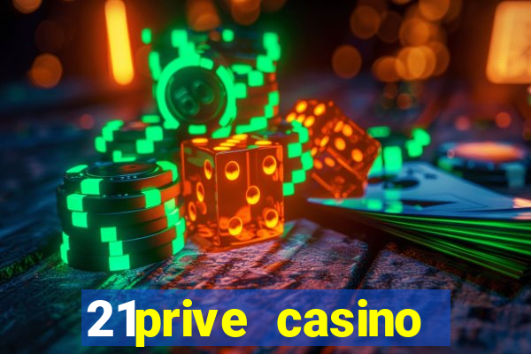 21prive casino welcome bonus