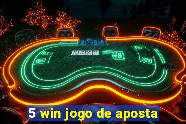 5 win jogo de aposta