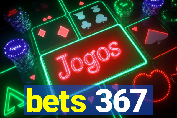 bets 367