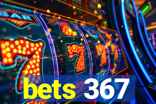 bets 367