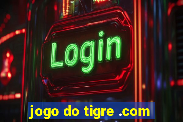 jogo do tigre .com