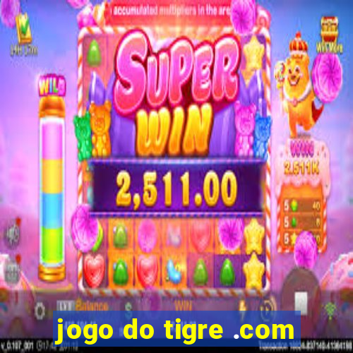 jogo do tigre .com