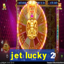 jet lucky 2