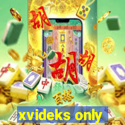 xvideks only