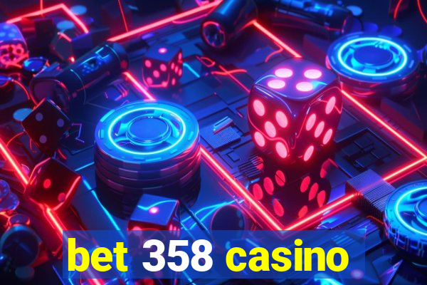 bet 358 casino