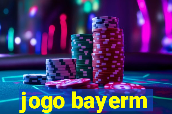 jogo bayerm