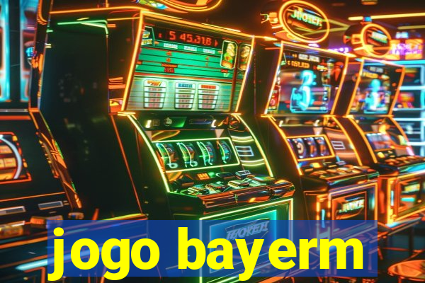 jogo bayerm