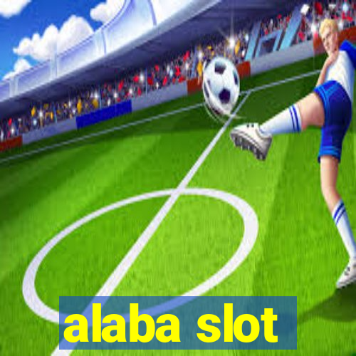 alaba slot