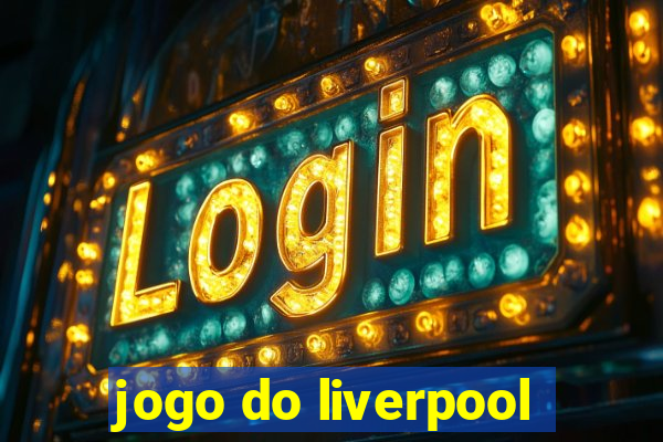 jogo do liverpool