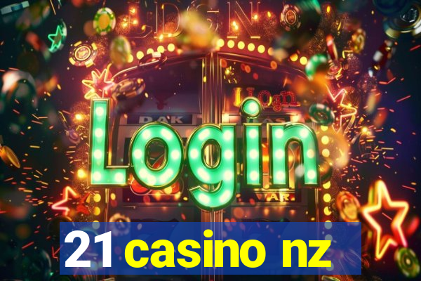 21 casino nz