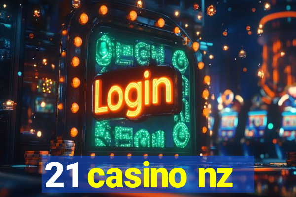 21 casino nz