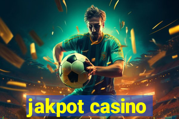 jakpot casino