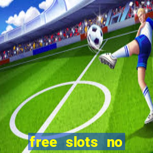 free slots no download no