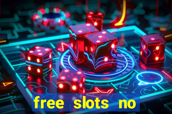 free slots no download no