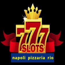 napoli pizzaria rio das pedras