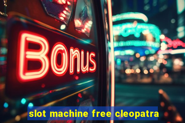 slot machine free cleopatra