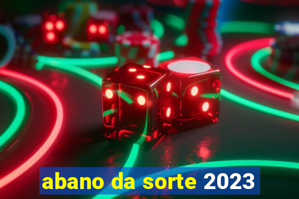 abano da sorte 2023